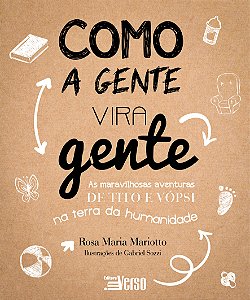 Livro Como a gente vira gente