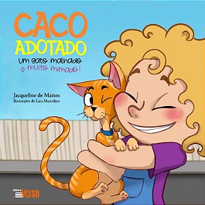 Livro Caco adotado, um gato malhado emuito mimado