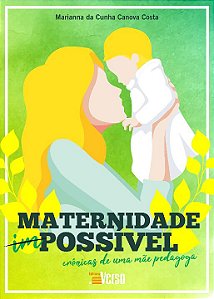 Livro Maternidade possível: crônicas de uma mãe pedagoga