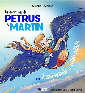 Livro As aventuras de Petrus e Martin em desbravando a cr...