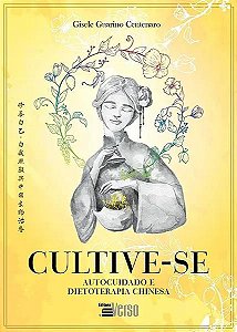 Livro Cultive-Se: Autocuidado E Dietoterapia Chinesa
