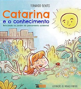 Livro Catarina E O Conhecimento: Brincando No Jardim Do P...