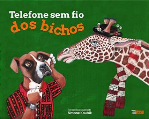 Livro Telefone Sem Fio Dos Bichos