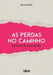 Livro As Perdas No Caminho: Em Busca De Uma Família