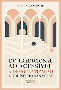Livro Do Tradicional Ao Acessível: A Democratização Do Museu Pa...