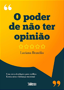 Livro O Poder De Não Ter Opinião