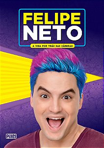 Livro Felipe Neto - A Vida por trás das câmeras