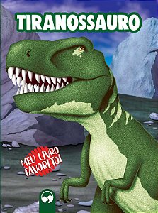 Livro Tiranossauro: Meu Livro Favorito