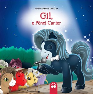 Livro Gil, o ponei cantor: literatura encantada