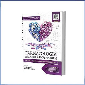 Livro Farmacologia aplicada à enfermagem: cálculos e admi...
