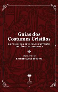 Livro Guias dos costumes cristãos: os primeiros opúsculos pasto...
