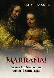 Livro Marrana!: amor e intolerância em tempos de Inquisiç...