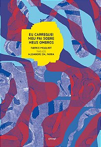 Livro Eu carreguei meu pai sobre meus ombros