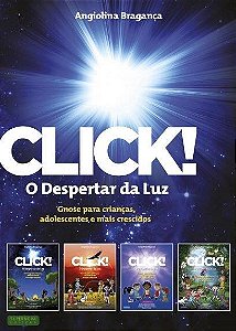 Livro CLICK! O DESPERTAR DA LUZ: Gnose para crianças, adolescen...