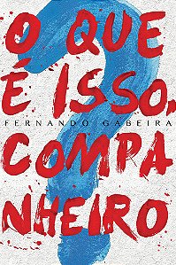 Livro O que é isso, companheiro?