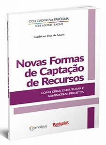 Livro Novas Formas De Captação De Recursos - Como Administrar P...