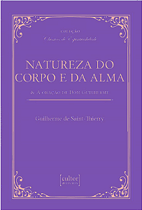 Livro Natureza do corpo e da alma: & a oração de Dom Guil...
