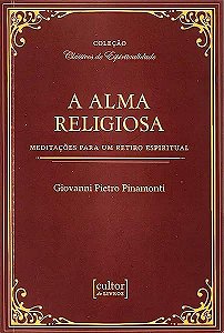 Livro A alma religiosa: meditações para um retiro espirit...