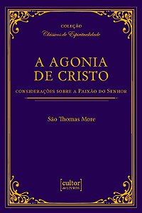 Livro A agonia de Cristo - considerações sobre a paixão d...