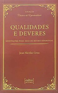 Livro Qualidades E Deveres - Meditações Para Dias De Reti...