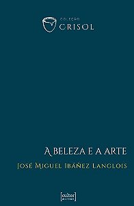 Livro A Beleza E A Arte - Crisol (Xi)