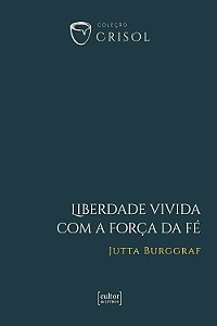 Livro Liberdade vivida com a força da fé