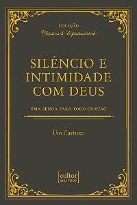 Livro Silêncio E Intimidade Com Deus