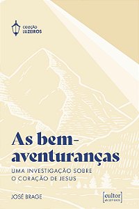 Livro Aa bem-aventuranças: Uma investigação sobre o coraç...