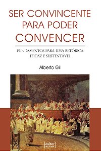 Livro Ser convincente para poder convencer: Fundamentos p...