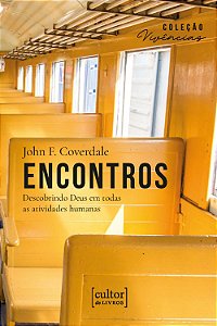 Livro Encontros: Descobrindo Deus em todas as atividades humana...