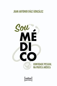 Livro Sou médico: Identidade pessoal na prática médica