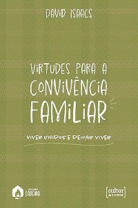 Livro Virtudes Para A Convivência Familiar