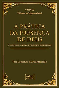 Livro Prática Da Presença De Deus - Colóquios, Cartas E Máximas...