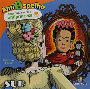 Livro Antiespelho - Guia Para Ser Uma Antiprincesa
