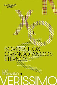 Livro Borges e os orangotangos eternos (Nova edição)
