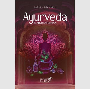 Livro Ayurveda E Aromaterapia