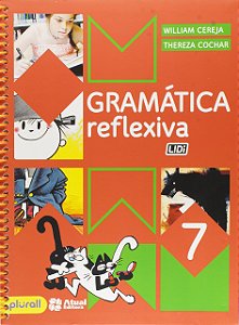 Livro Gramática Reflexiva - 7º Ano