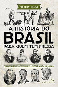 Livro A História do Brasil para quem tem pressa: Dos bast...