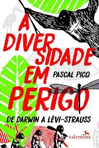 Livro A Diversidade em Perigo: De Darwin a Lévi-Strauss