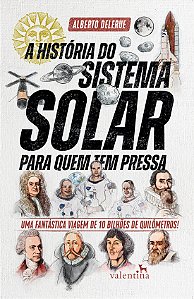 Livro A História do Sistema Solar para quem tem pressa: U...