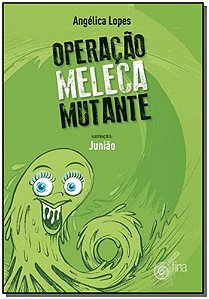 Livro Operação Meleca Mutante