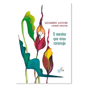 Livro O menino que virou caramujo