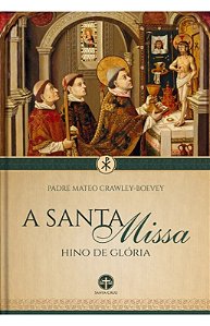 Livro A Santa Missa: Hino De Glória