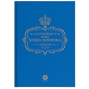 Livro Catecismo Sobre Nossa Senhora: Adultos