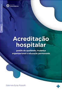 Livro Acreditação Hospitalar: Gestão Da Qualidade, Mudanç...