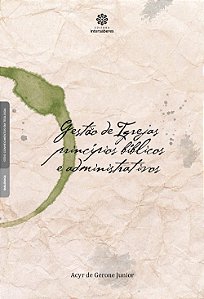 Livro Gestão de Igrejas:: princípios bíblicos e administr...