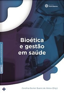 Livro Bioética E Gestão Em Saúde