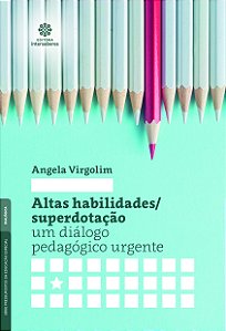 Livro Altas habilidades/superdotação: um diálogo pedagógi...