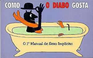 Livro Como O Diabo Gosta: O 1° Manual Do Sexo Implícito