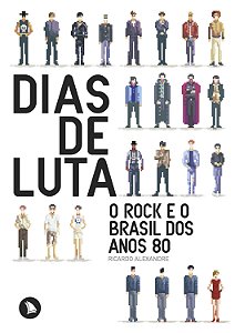 Livro Dias de luta: o rock e o Brasil dos anos 80